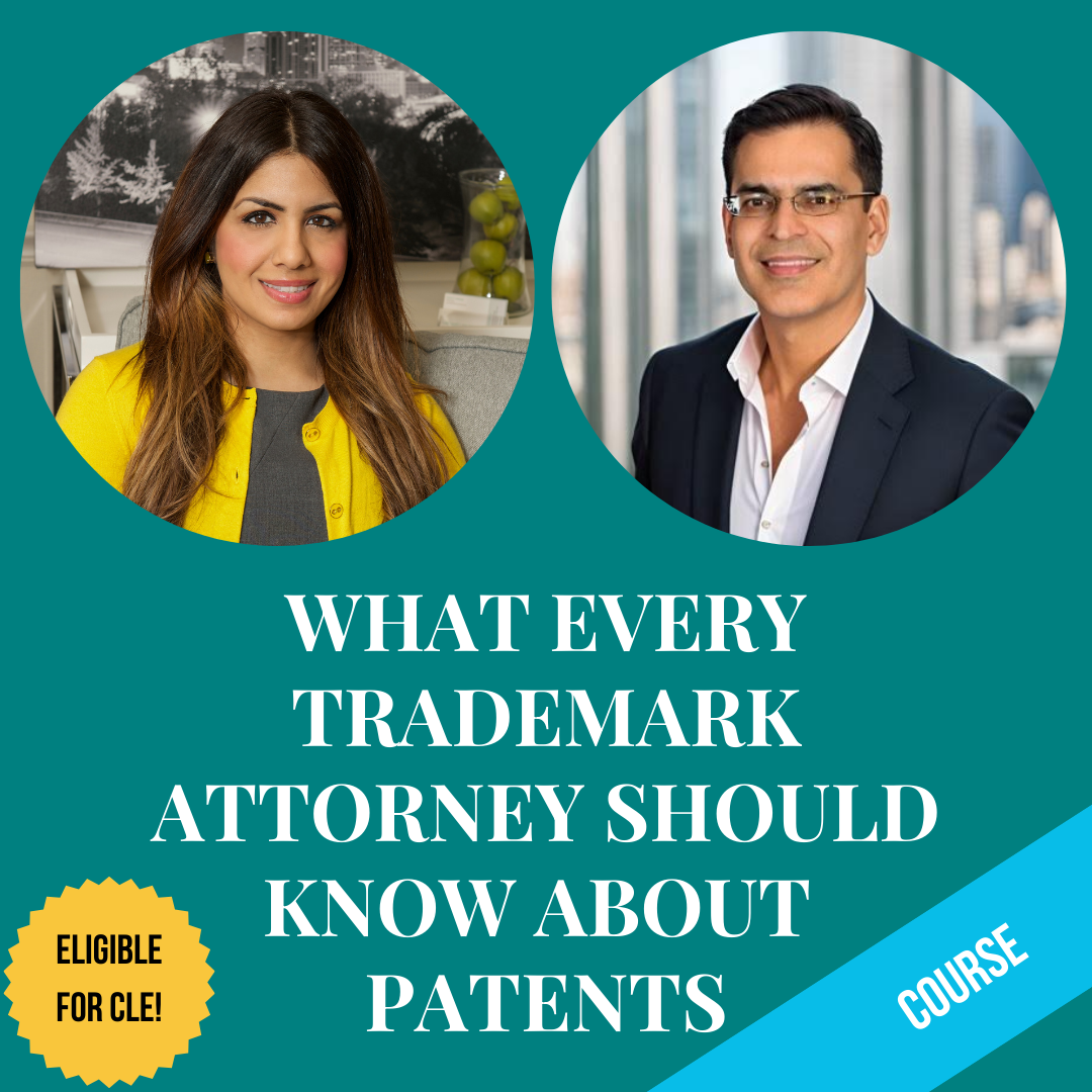 Enough to be Dangerous: What Every Trademark Attorney Should Know About Patents