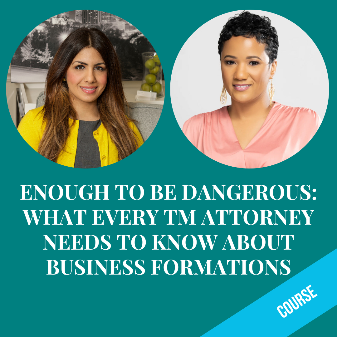 Enough to be Dangerous: What Every TM Attorney Needs to Know About Business Formations