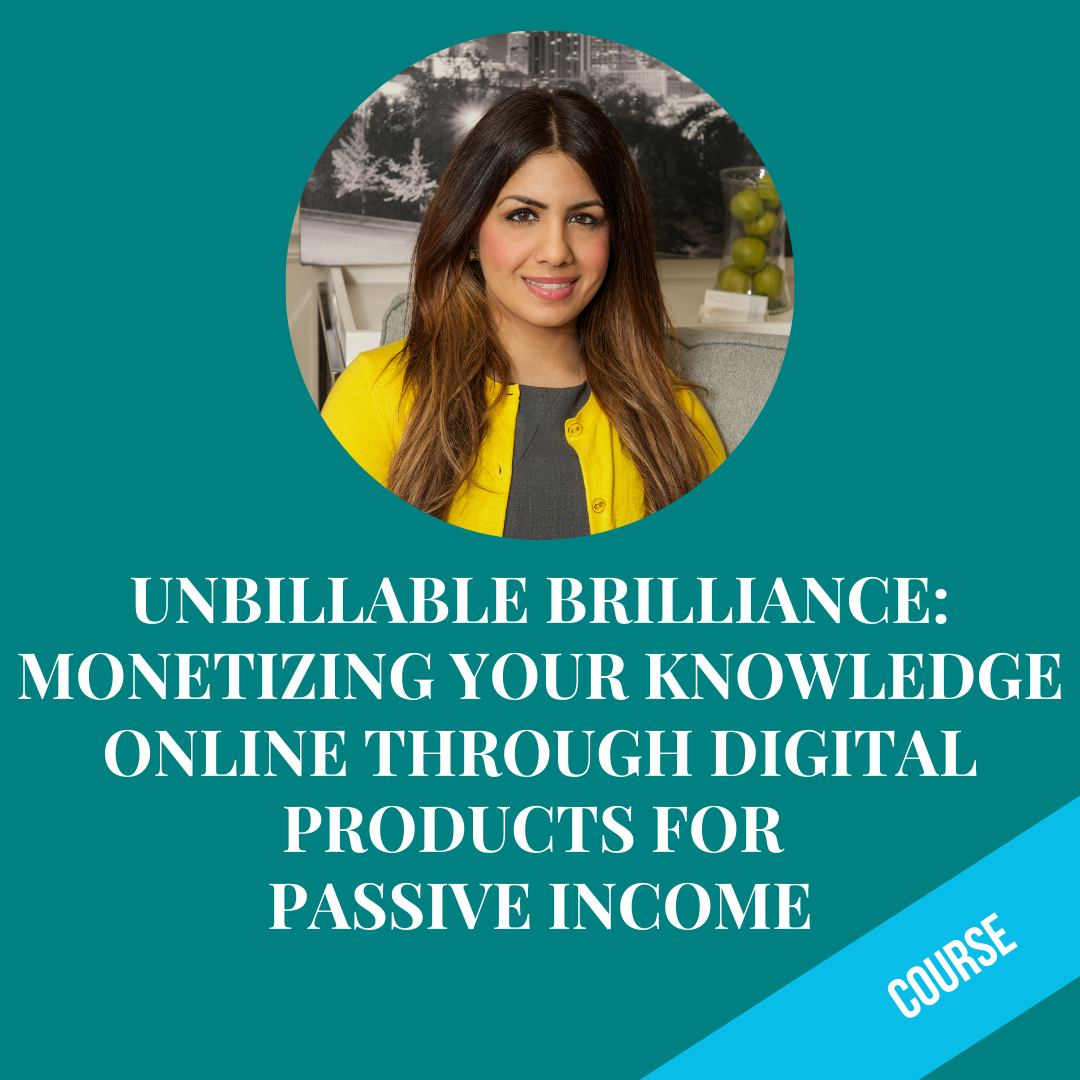 Unbillable Brilliance: Monetizing Your Knowledge Online Through Digital Products For Passive Income